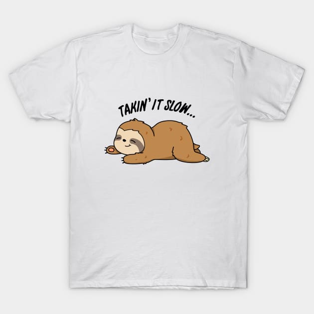 Takin It Slow Cute Sloth Pun T-Shirt by punnybone